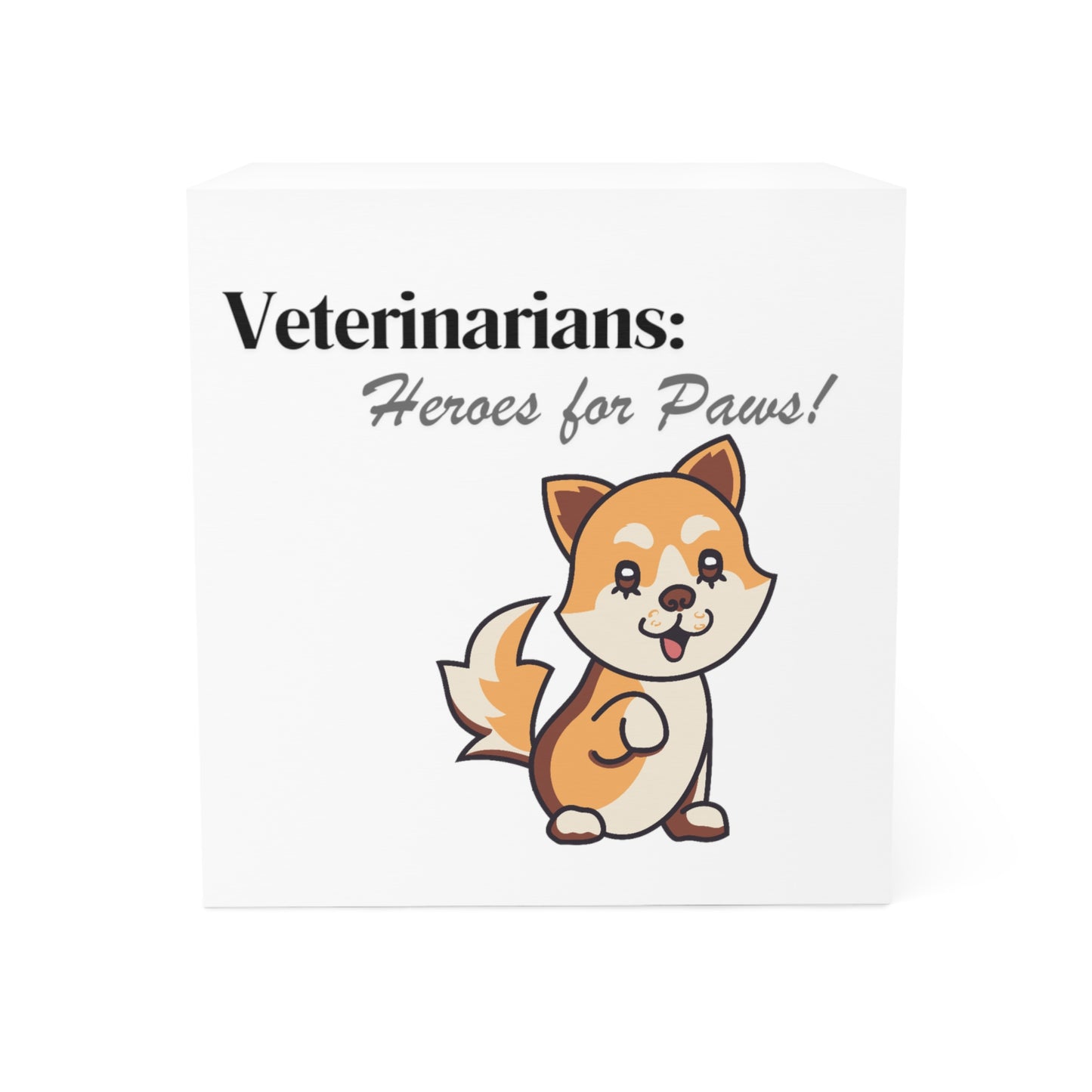 Veterinarians Heros for Paws Note Cube