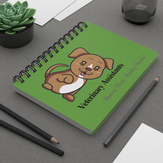 Veterinary Assistants Healing Paws, Healing Hearts! Spiral Bound Journal