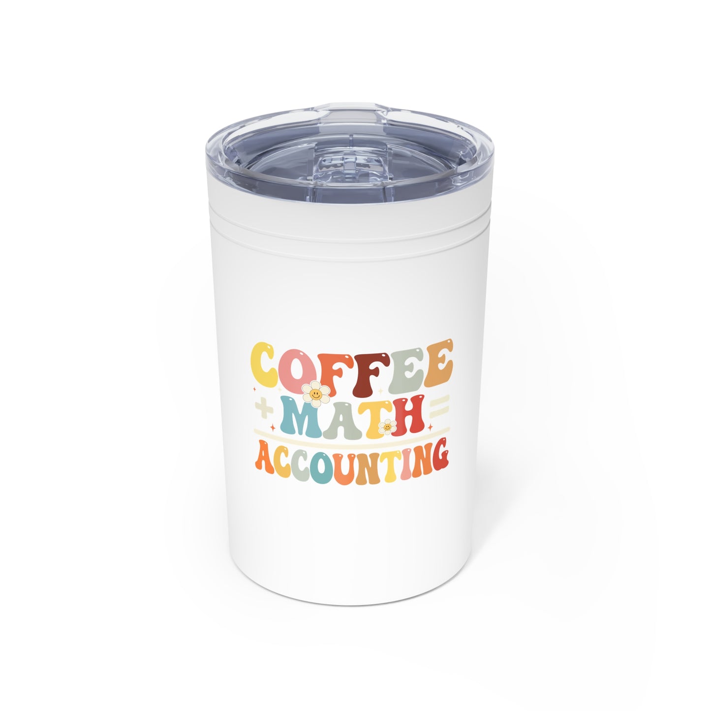 Coffee + Math = Accounting Vacuum Insulated Tumbler, 11oz