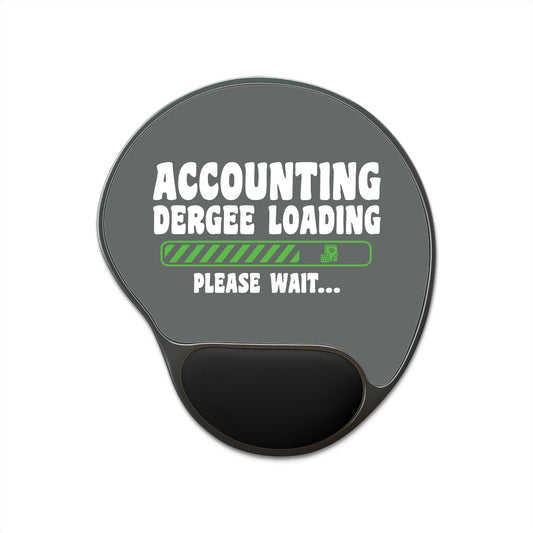 Accounting Degree Loading - Mouse Pad With Wrist Rest