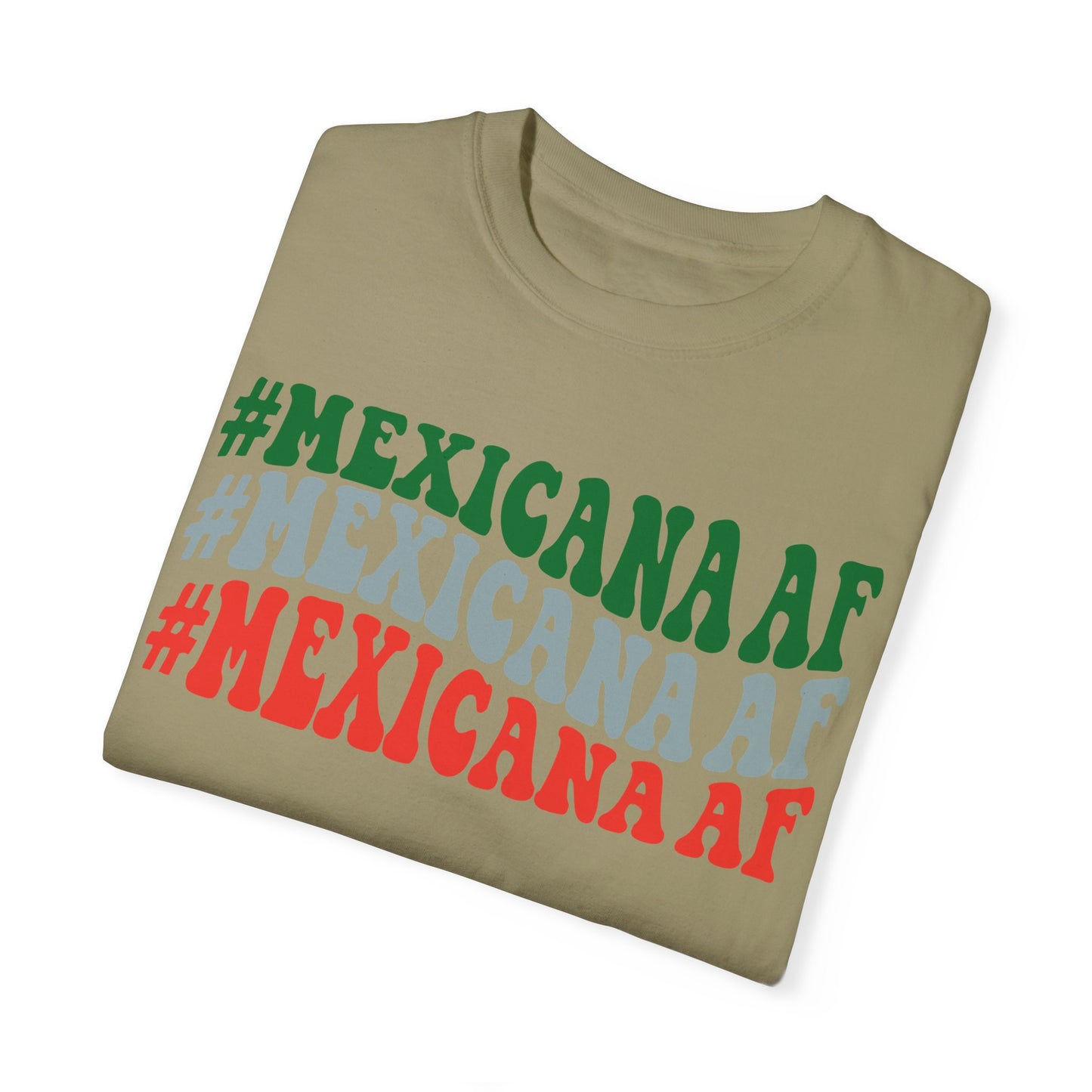 Mexicana AF Unisex Garment-Dyed T-shirt