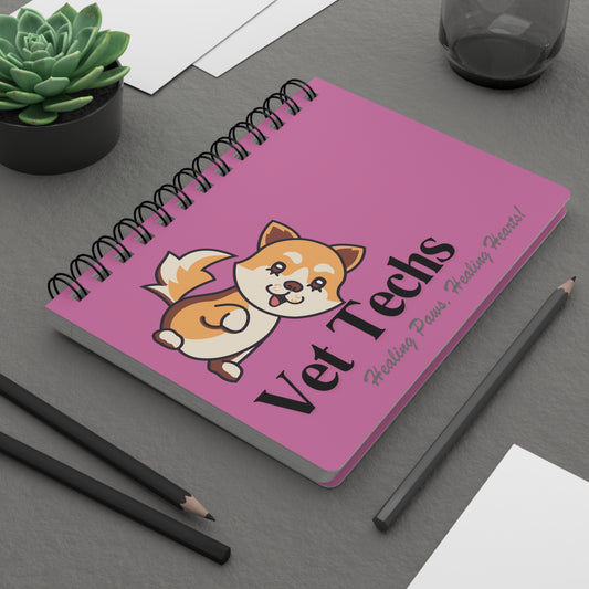 Vet Techs: Healing Paws, Healing Hearts! Spiral Bound Journal