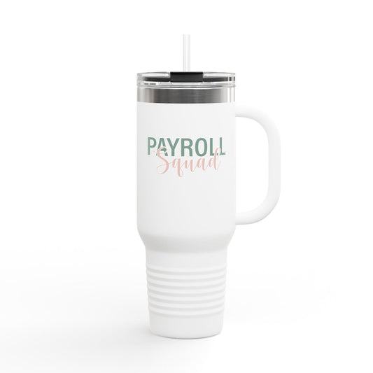 Payroll Squad Insulated Travel Mug, 40oz